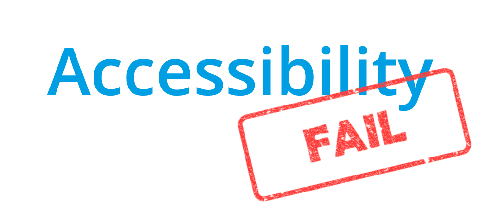 Accessibility Fails
