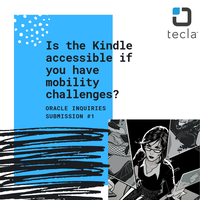 "Is the Kindle accessible if you have mobility challenges?"